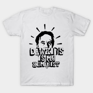 Dawkins is my Humanist T-Shirt